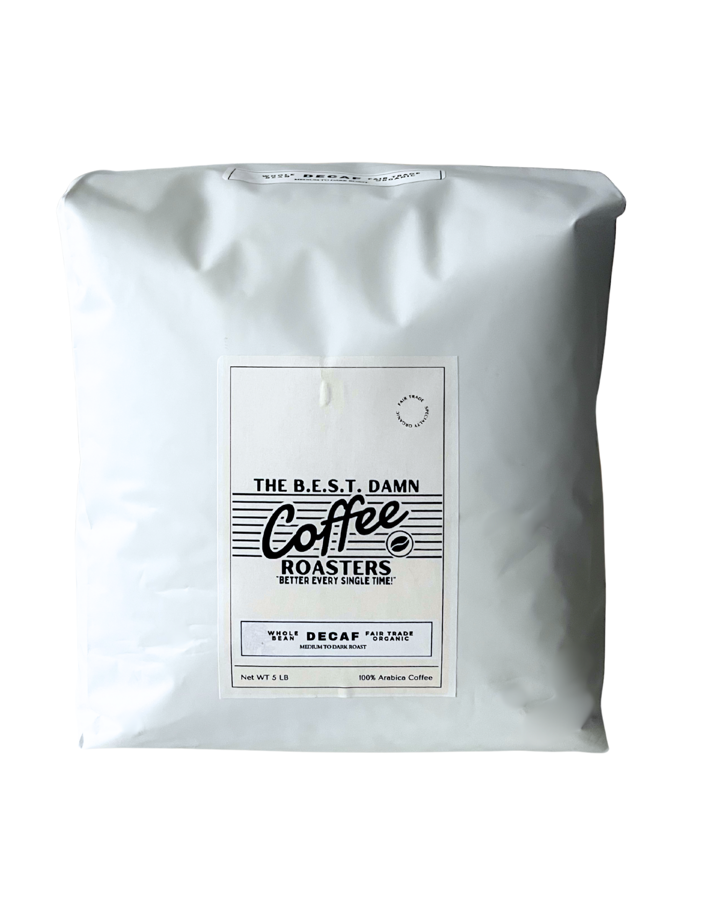 The Best Damn Coffee - Mexican Esmerelda - DECAF - 5 Pounds