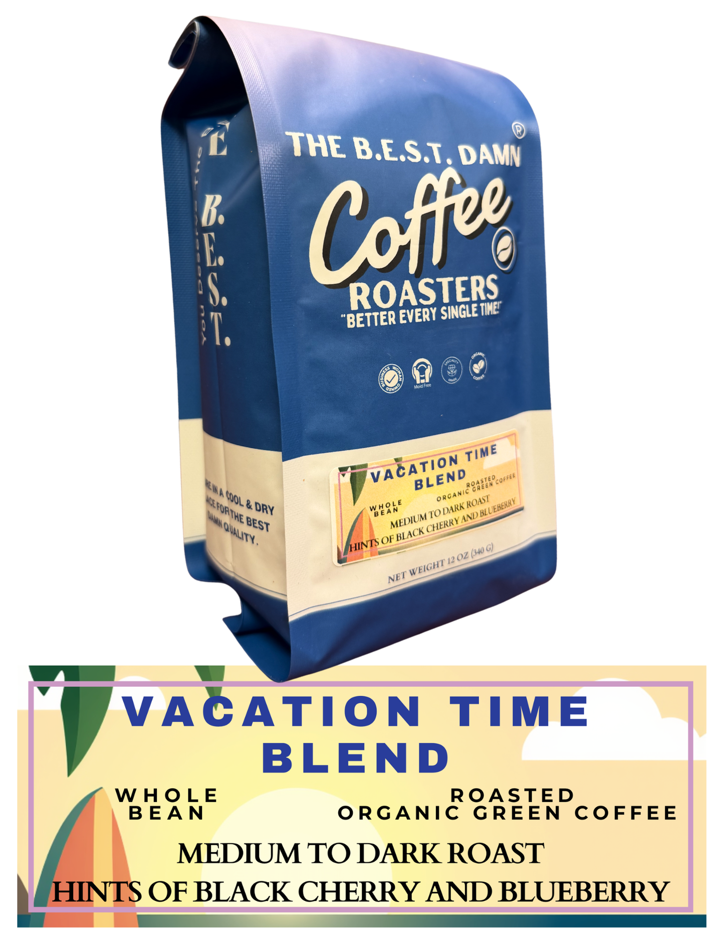 The Best Damn Coffee - Vacation Time Blend